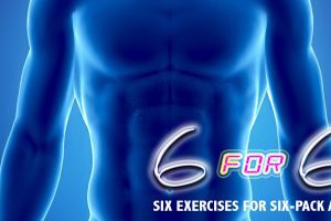 6 For 6: Six Exercises For Six-Pack Abs