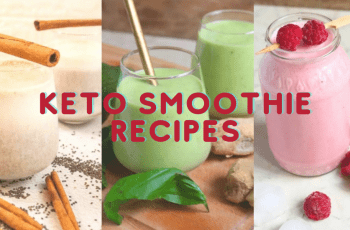 11 Best Keto Smoothie Recipes For Weight Loss