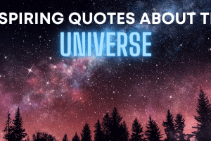 100 Inspirational Quotes About the Universe