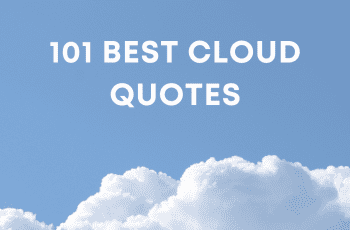 101 Uplifting Cloud Quotes To Improve Your Day