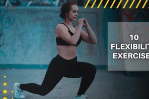 10 Flexibility Exercises You Can Do at Home
