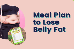 meal plan to lose belly fat