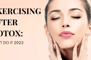 Exercise After Botox Injections? No. Here Is Why 2022