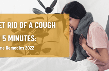 Get Rid of a Cough in 5 Minutes: Home Remedies 2022