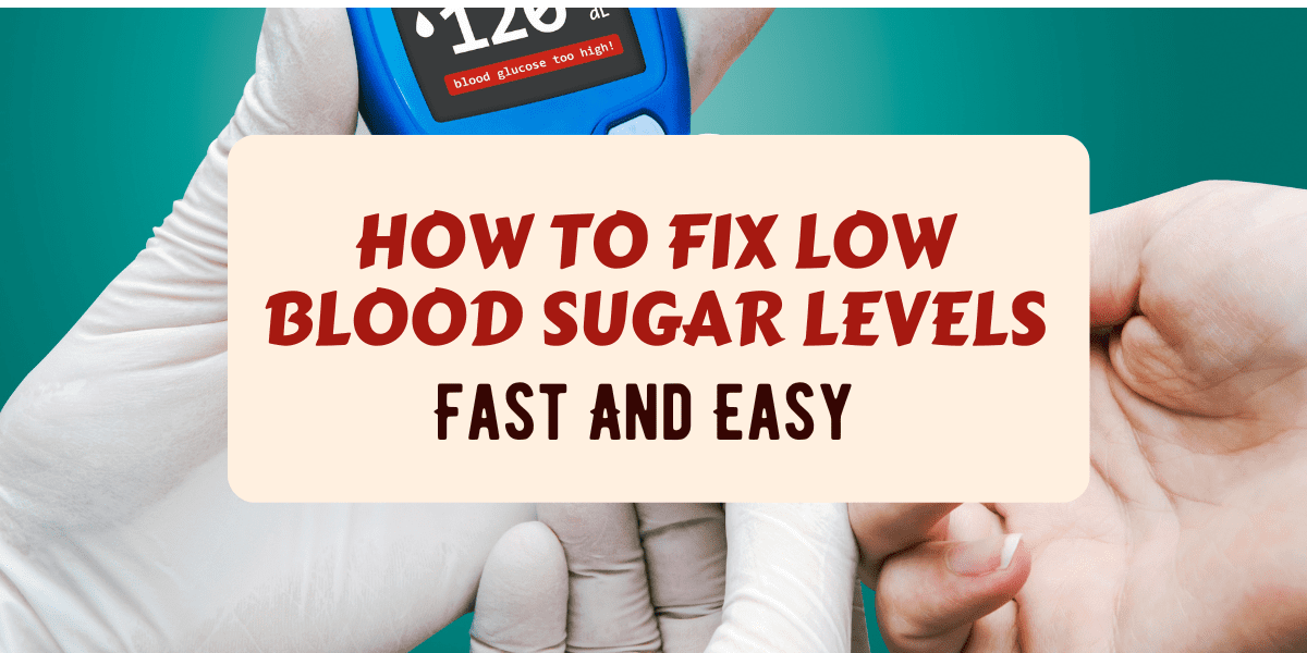 How to fix low blood sugar