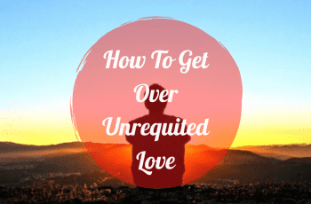 How to get over unrequited love