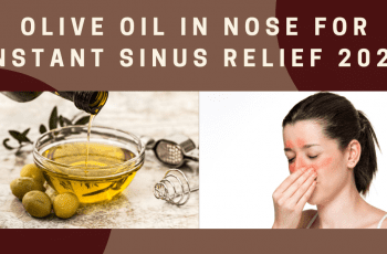 Olive Oil in Nose For Instant Sinus Relief 2022