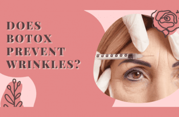 Does Botox Prevent Wrinkles? It Depends On Three Things