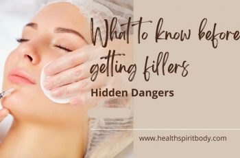 What To Know Before Getting Fillers: Hidden Dangers 2022