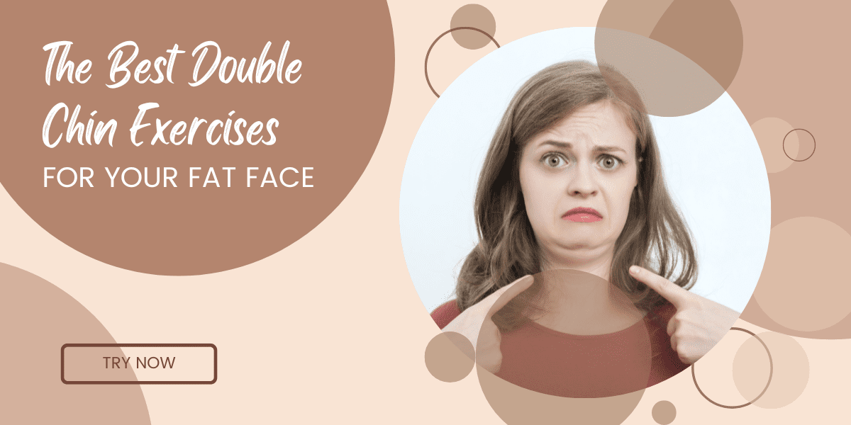 Double chin exercises