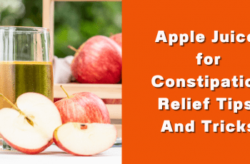 Apple Juice for Constipation Relief Tips And Tricks 2022