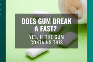Does gum break a fast