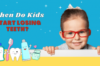 When Do Kids Start Losing Teeth: A Parent’s Guide 2023