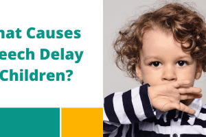 What Causes Speech Delay In Children? 2023